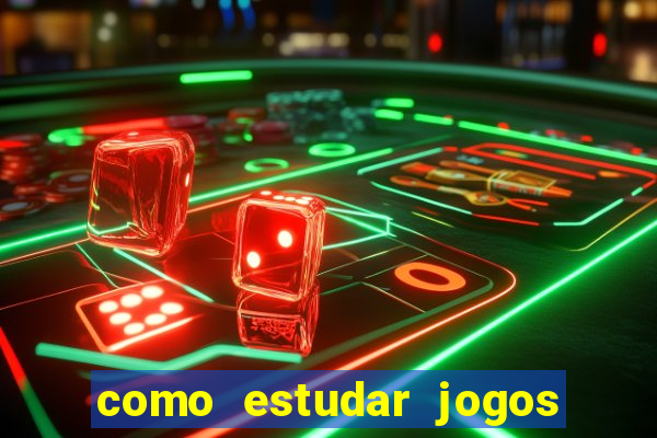 como estudar jogos de futebol